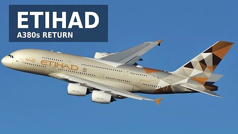 Etihad's A380 Comeback