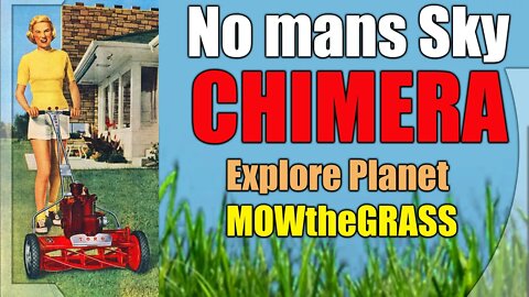 No Mans Sky I CHIMERA I Planet_MoWtheGRASS!