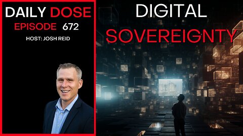 Digital Sovereignty | Ep. 672 - Daily Dose