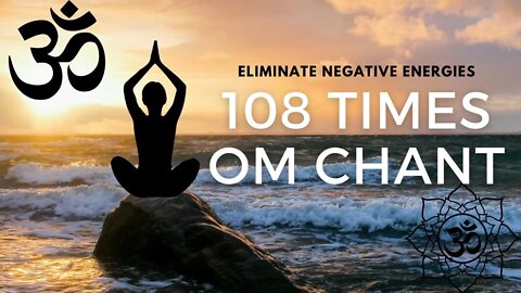 OM Mantra - 108 times, OM Meditation for positivity, 432 Hz OM Mantra to block negative energies