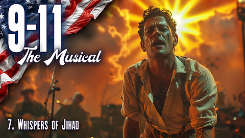 9-11 The Musical: 7. Whispers of Jihad