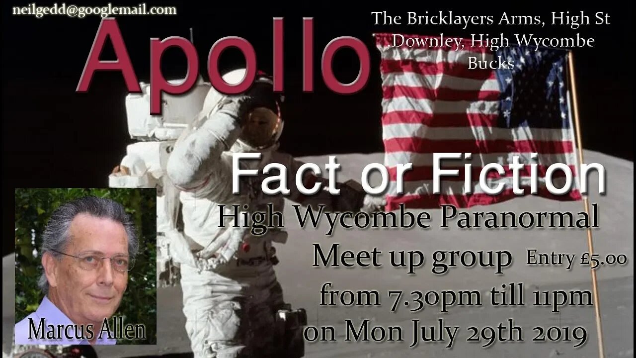 Marcus Allen, Apollo Fact or Fiction? July 29th 2019 High Wycombe Paranormal Meet up Group