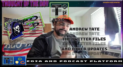 306 Andrew Tate, the Twitter FIles and Other Updates (Clean)