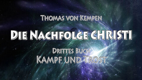 DIE NACHFOLGE CHRISTI 3. BUCH 48. Kap - DER TAG der EWIGKEIT und die BEDRÄNGNISSE DIESES LEBENS ....