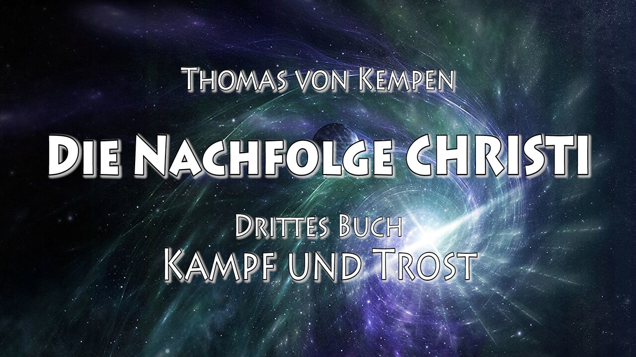 DIE NACHFOLGE CHRISTI 3. BUCH 48. Kap - DER TAG der EWIGKEIT und die BEDRÄNGNISSE DIESES LEBENS ....