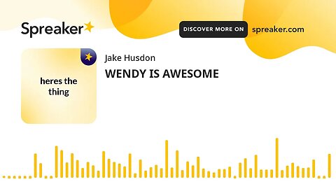 WENDY IS AWESOME (made with Spreaker)