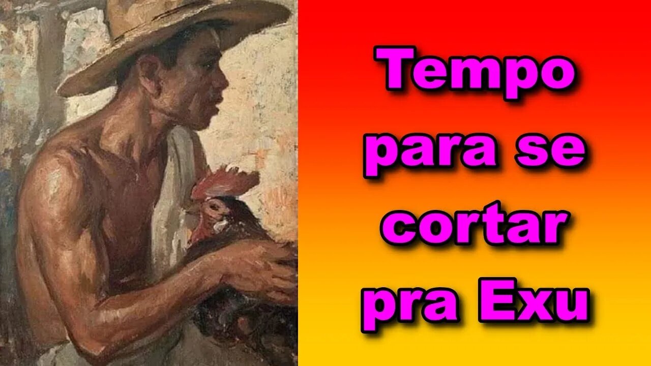 tempo para se cortar pra exu
