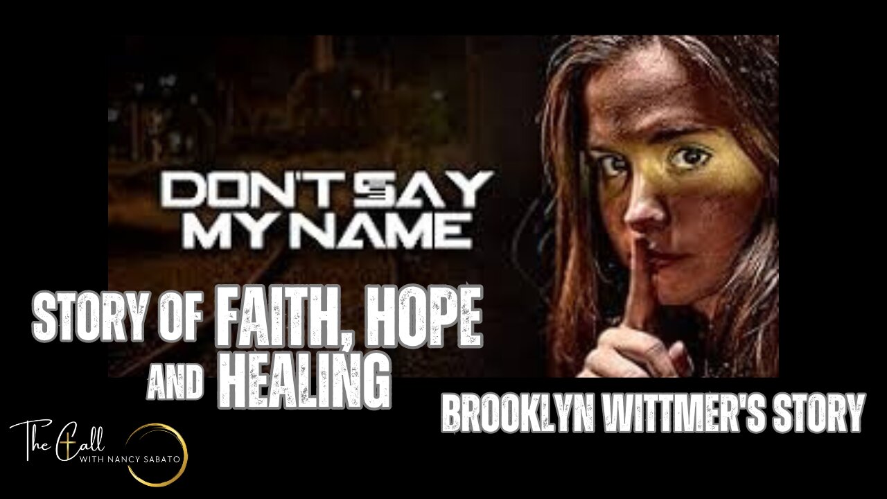 Brooklyn Wittmer | Story | Faith, Hope, and Healing in 'Don't Say My Name'