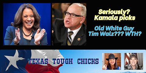 Seriously? Kamala picks Old White Guy Tim Walz for VP???!