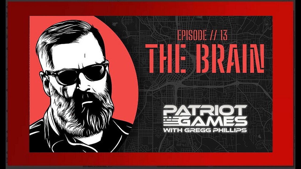 PATRIOT GAMES Gregg Phillips | Episode 13: The Brain