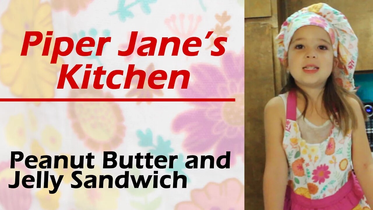 Piper Jane's Kitchen | Peanut Butter & Jelly Sandwich