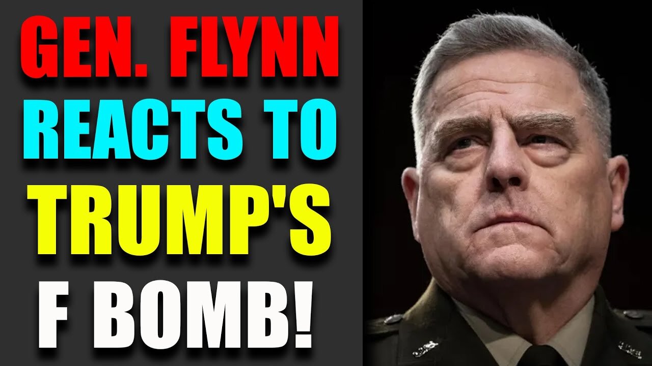 GEN.FLYNN REACTS TO TRUMP'S F BOMB! - TRUMP NEWS