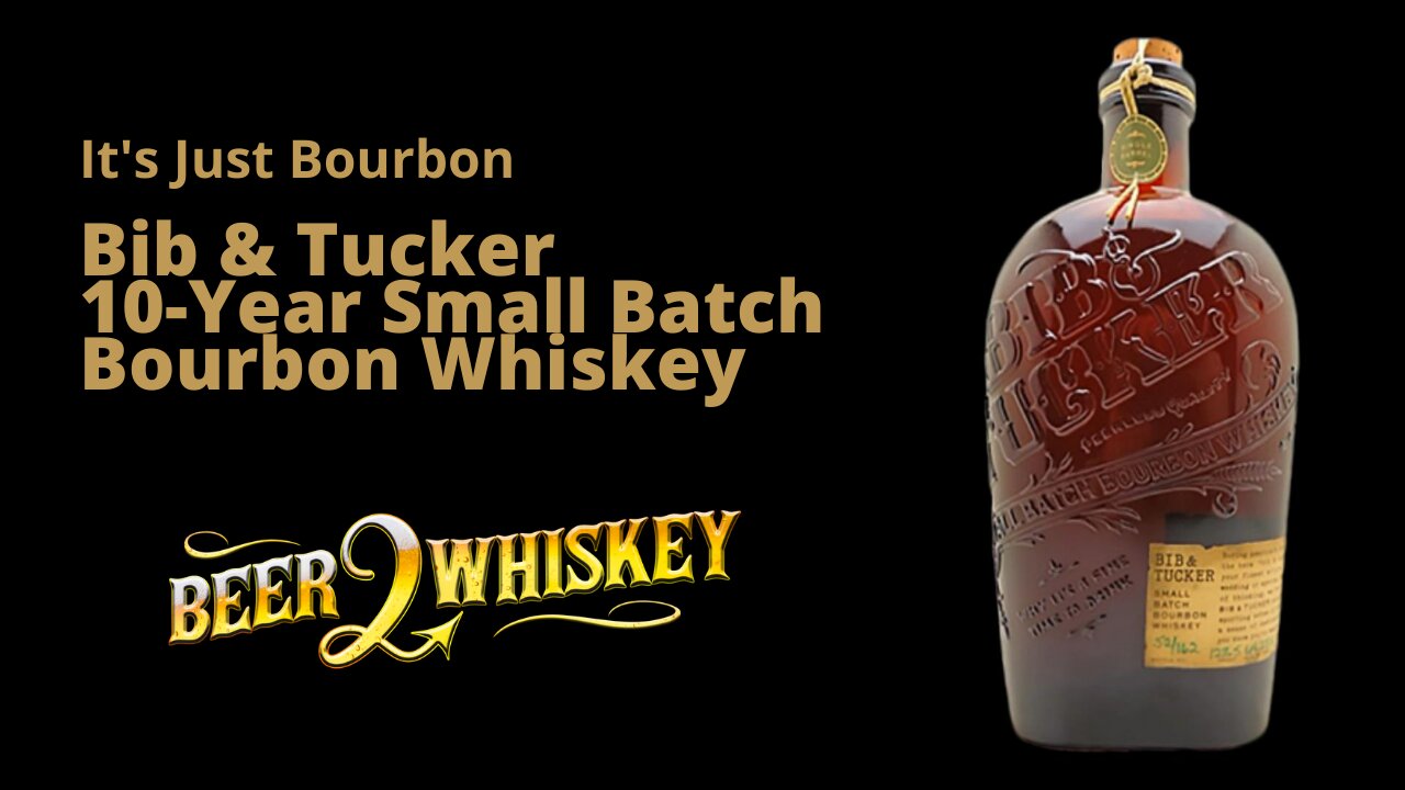 Bib & Tucker 10-Year Small Batch Bourbon Whiskey: It's Just Bourbon