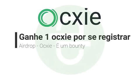 Airdrop - Ocxie - É um bounty