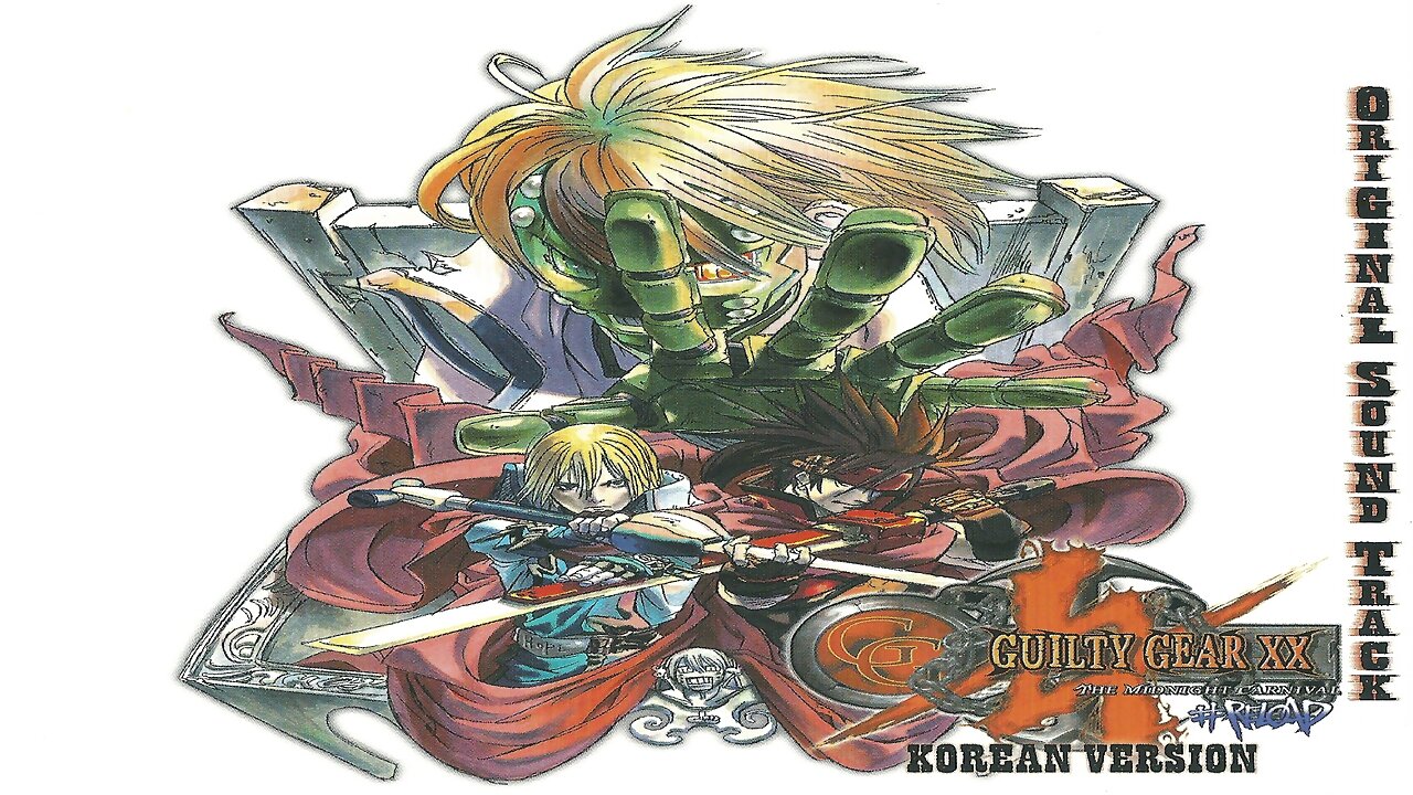 Guilty Gear XX #Reload (Korean Version) Original Soundtrack Album.