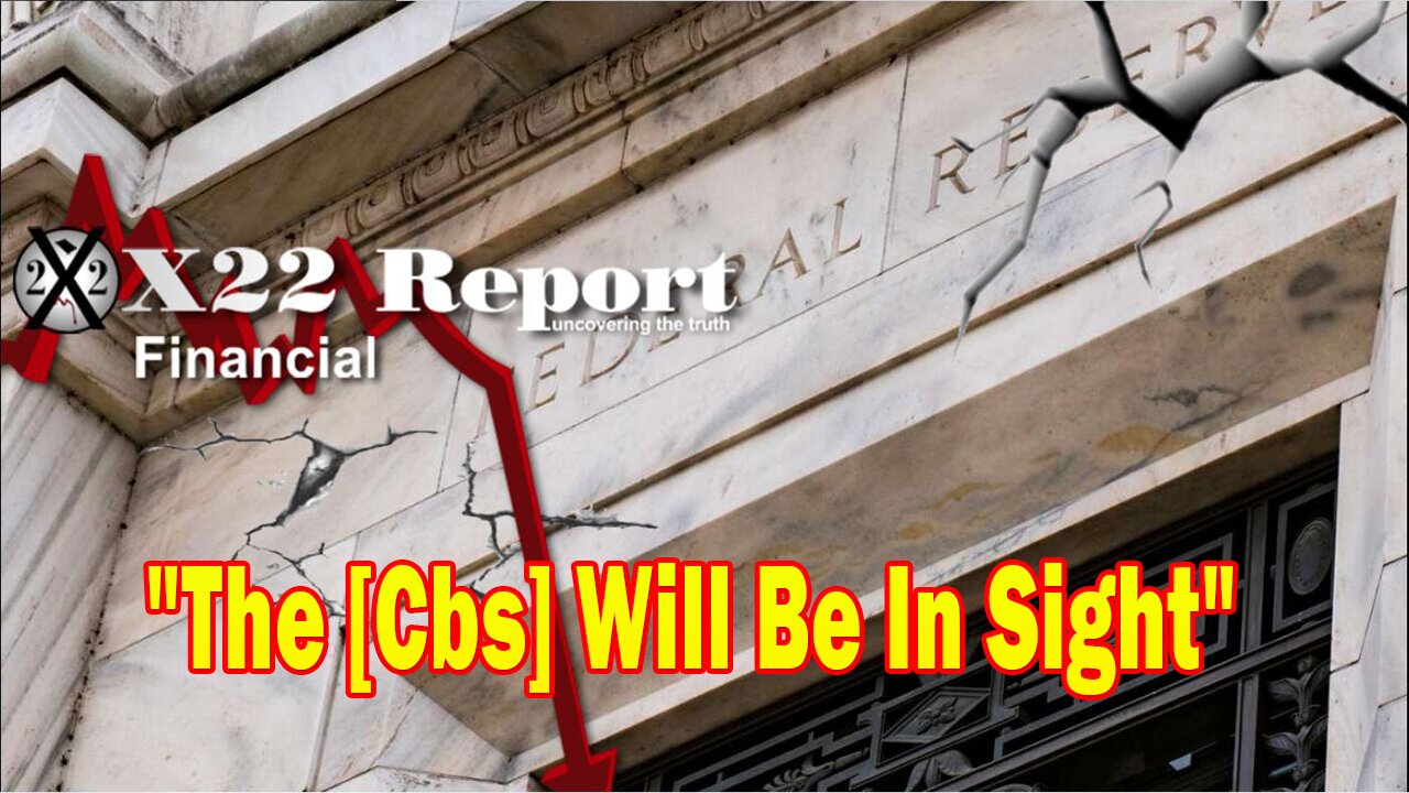 X22 Report - This Time Around The [CB]s Will Be In The Crosshairs, The People Will Understand