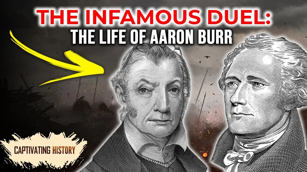 The Infamous Duel: The Life of Aaron Burr