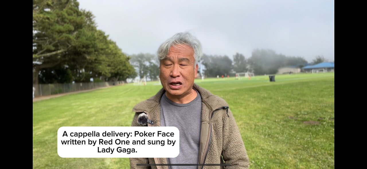 A cappella delivery: Poker Face