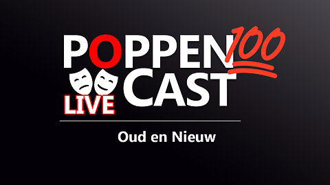 PoppenCast #100 | Oud en Nieuw