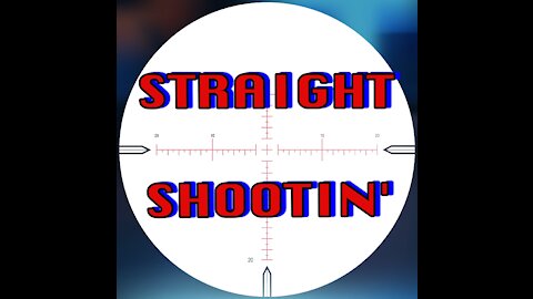 STRAIGHT SHOOTIN' WEDNESDAY AUGUST 11th 2021 Todays News and Commentary