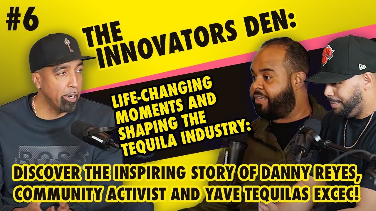 The Innovators Den Episode 6: Life Changing Moments And Shaping The Tequila Industry