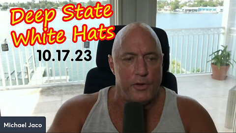 Michael Jaco Shocking News 10/17/23: Deep State - White Hats Destroyed Plan!