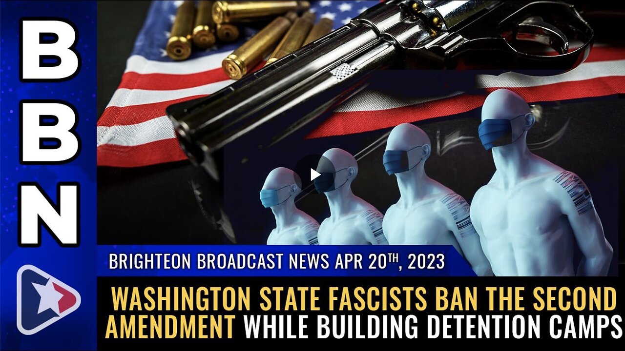 Washington State fascists BAN the Second Amendment while building detention camps -BBN