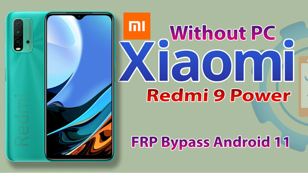 Xiaomi Redmi 9 Power FRP Bypass Without PC | Mi M2010J19SI Google Account Bypass Android 11