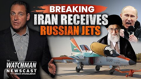 Iran Receives RUSSIAN Jets; Putin Meets with Turkey’s Erdogan