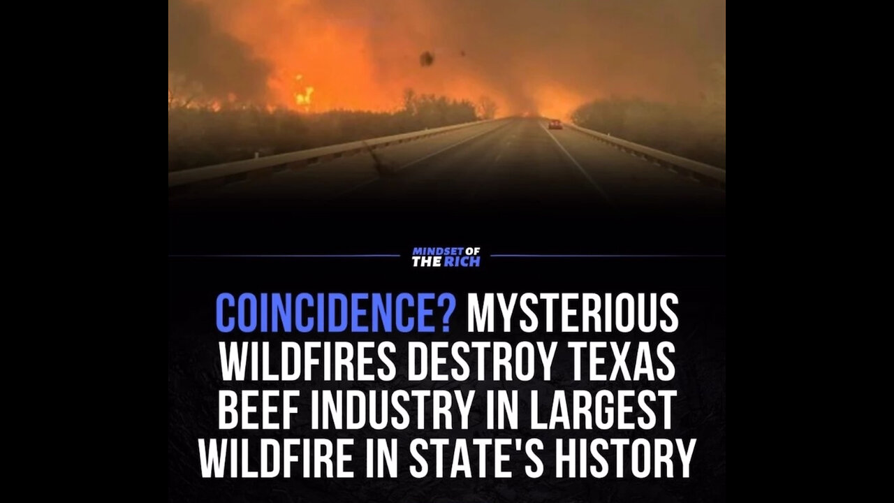 Texas wildfire … was it a crazy coincidence? Or, was it a plan to destroy the beef industry?