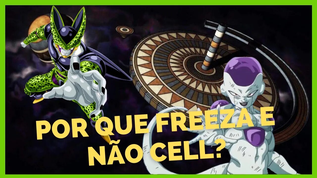 POR QUE GOKU NÃO CHAMOU CELL PARA O TORNEIO DO PODER