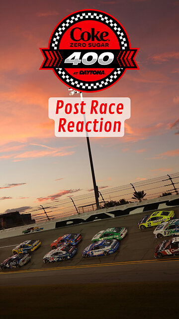 NASCAR Coke Zero Sugar 400 Race Reaction