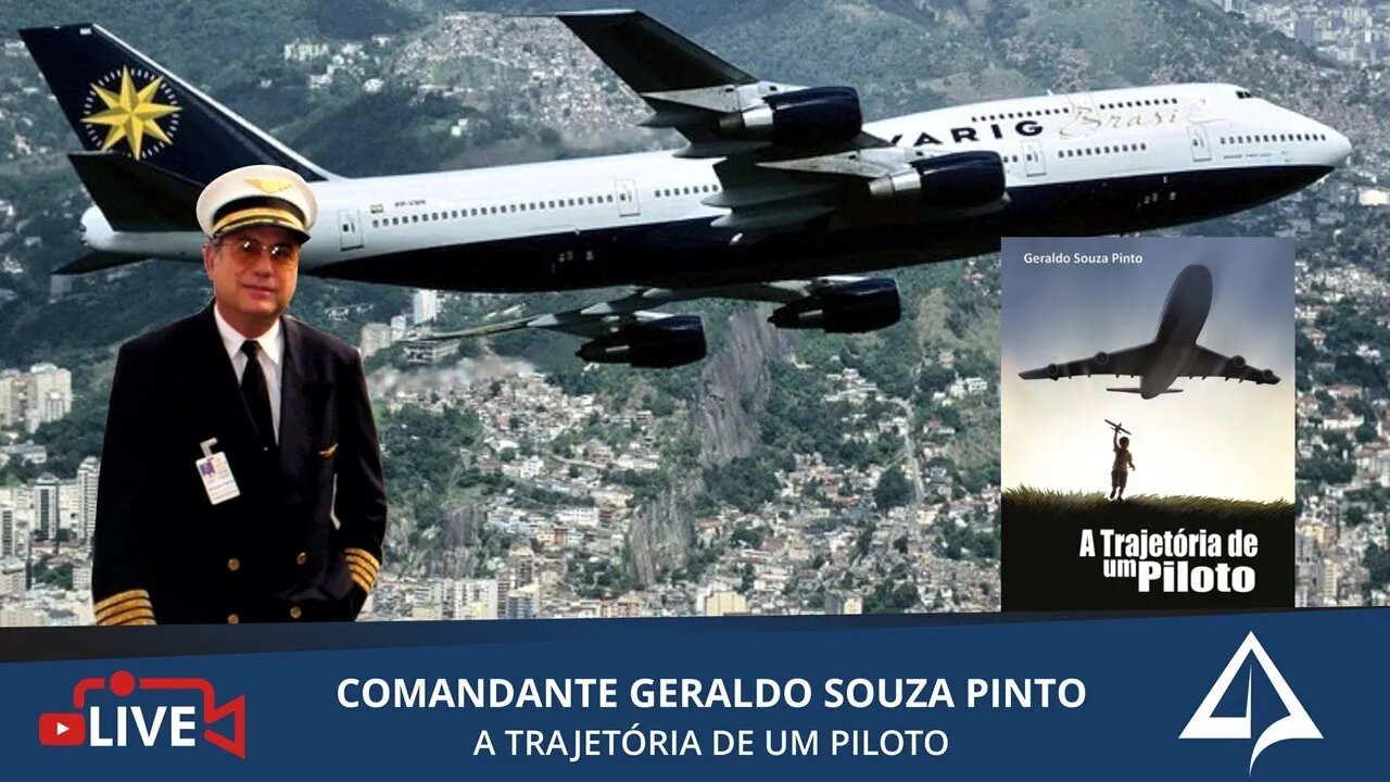 ✈️ A TRAJETÓRIA DE UM PILOTO [Comandante Geraldo Souza Pinto]