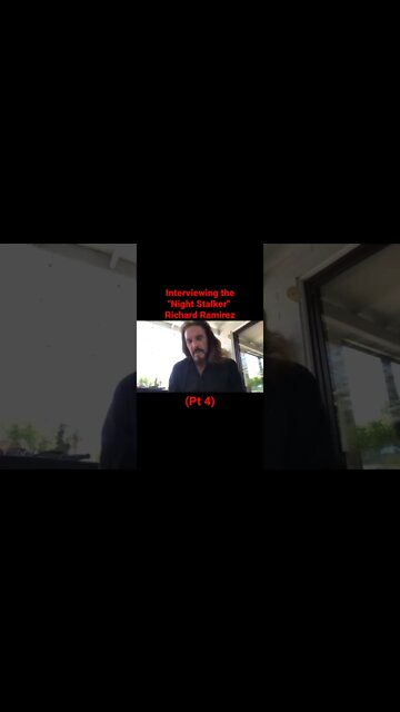 Interviewing the "Night Stalker" Richard Ramirez (Pt 4)