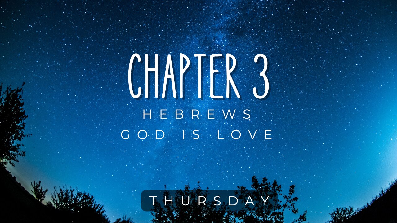 Hebrews Chapter 3 Thursday