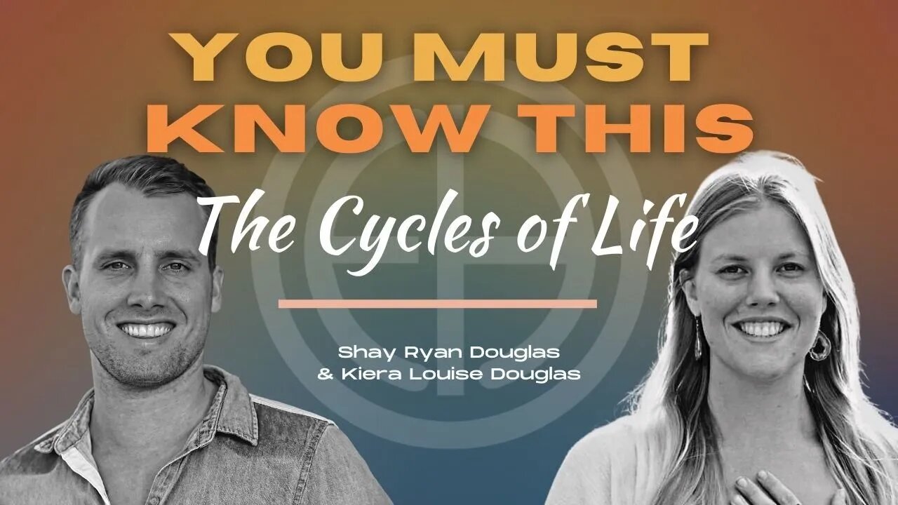 YOU MUST KNOW THIS: The Cycles of Life, energy, & vibration with Kiera and Shay