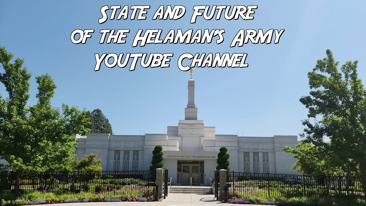 The Future of Helaman's Army Channel