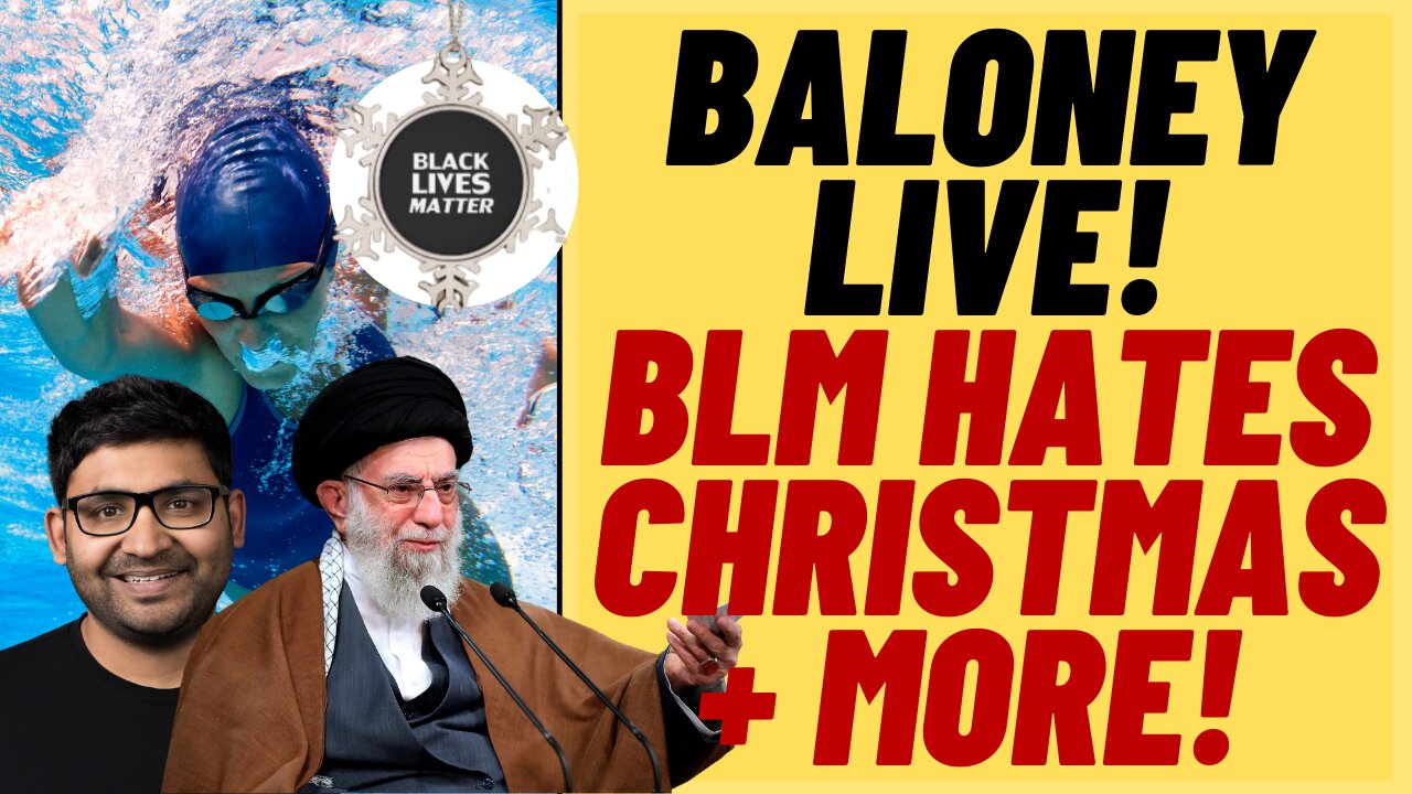 BLM Hates Christmas, Trans Swimmer, New Twitter CEO - Baloney Live