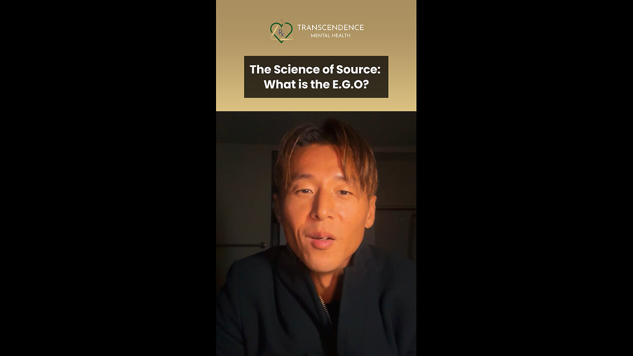 The Science of Source - What is the E.G.O ?