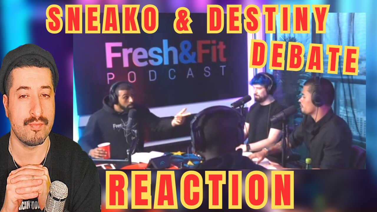 SNEAKO and Destiny Debate Fresh and Fit on the Red Pill! Reaction