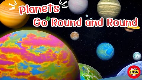 Planets Go Round and Round.