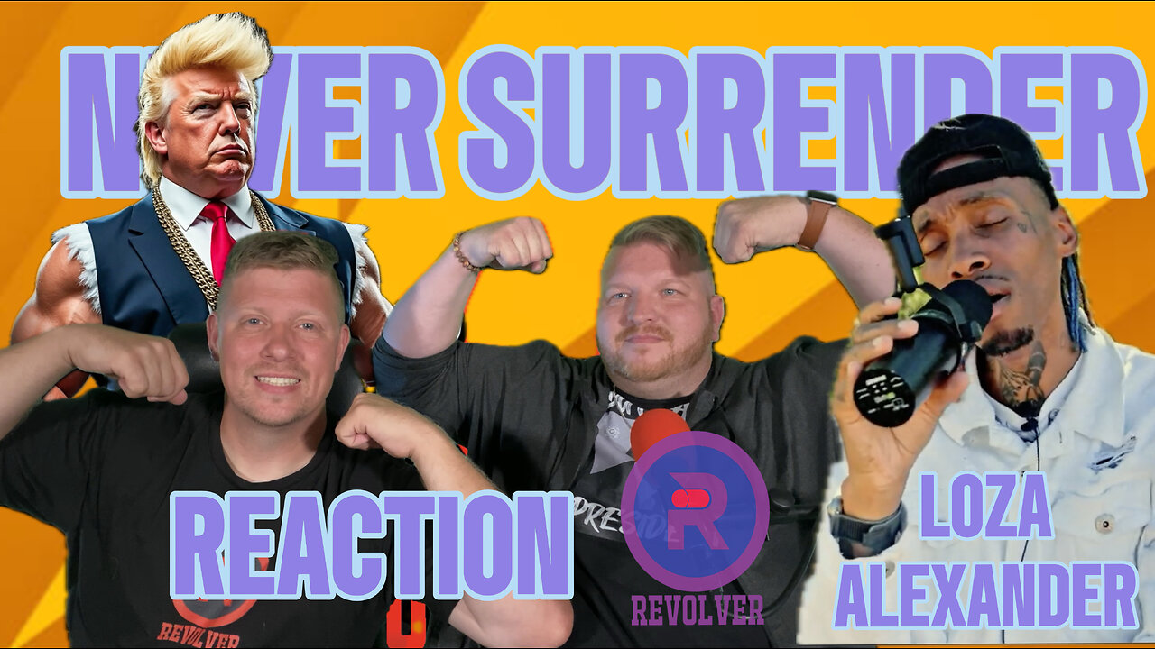 FIGHT FOR IT ALL! Never Surrender- Loza Alexander, Reaction!