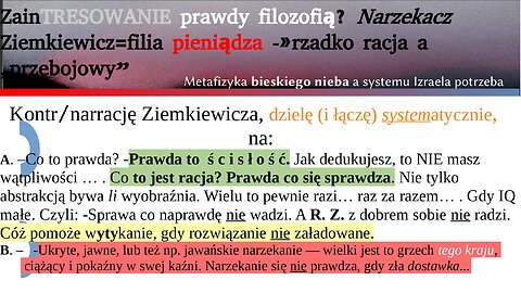 ZainTRESOWANIE prawdy filozofią? Narzekacz Ziemkiewicz=filia pieniądza -»rzadko racja a „przebojowy”