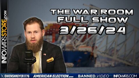 War Room With Owen Shroyer TEUSDAY FULL SHOW 3/26/24