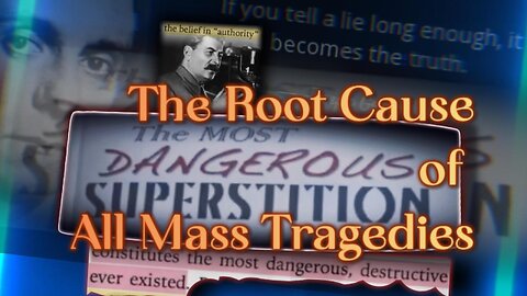 The Root Cause of All Mass Tragedies | The Most Dangerous Superstition