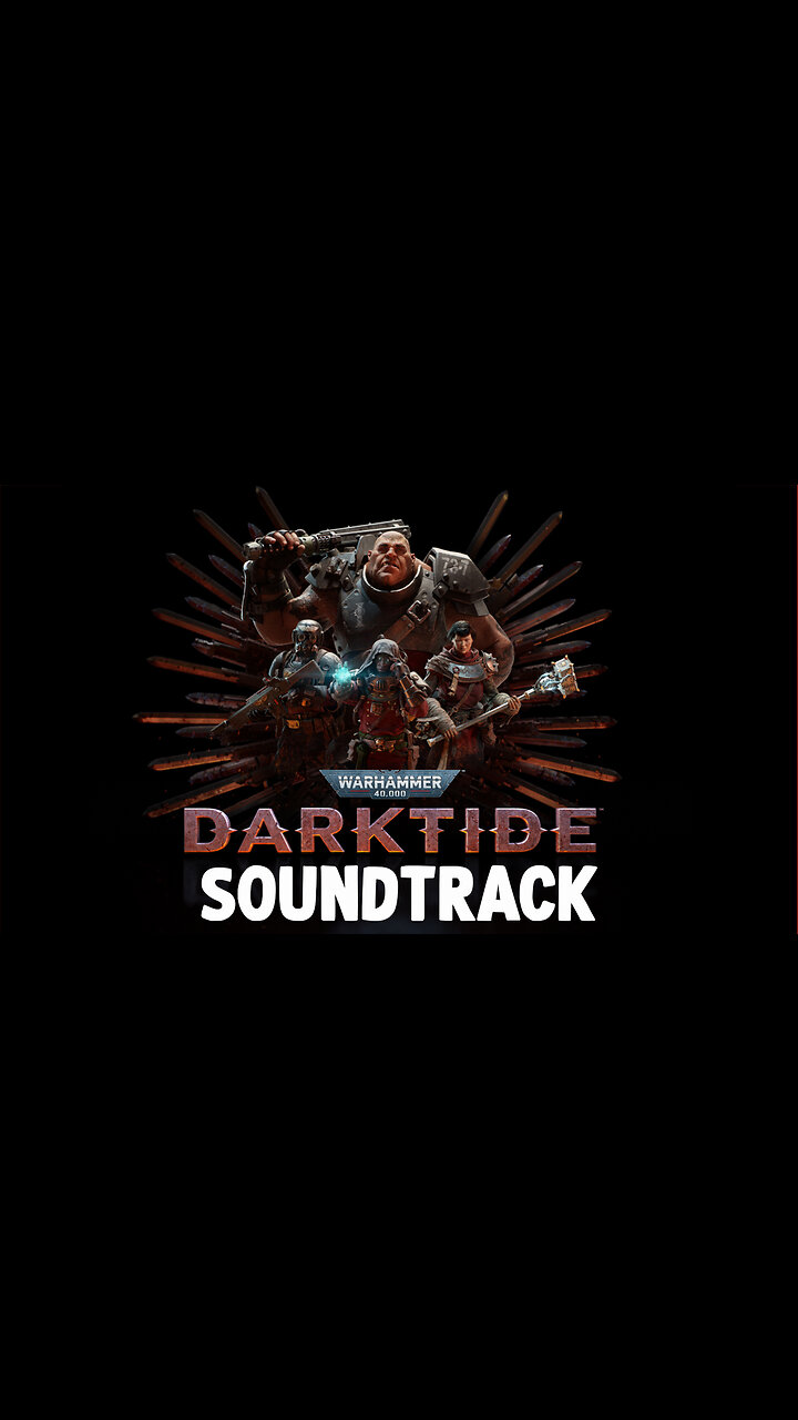 Warhammer 40,000: Darktide (Original Soundtrack) w/Timestamps