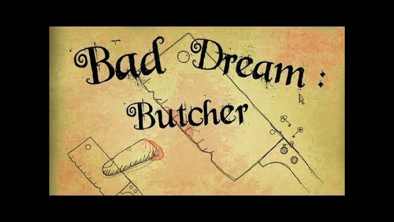 (Réupload) Bad Dream - Butcher | Malsain juste comme il faut!