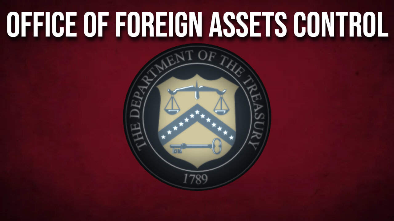 Office of Foreign Assets Control (The King's Report 08/23/2023)