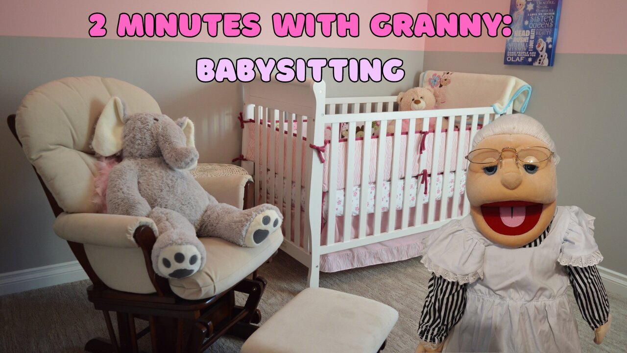 2 Minutes with Granny: Babysitting