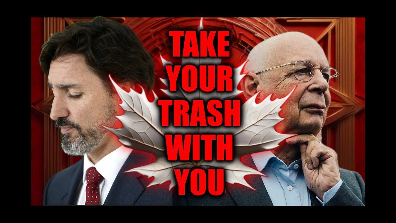 Justin Trudeau Must Resign As Prime Minister Of Canada The WEF Is Done In Canada!